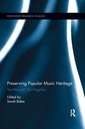 Sarah Baker - Preserving Popular Music Heritage, Häftad