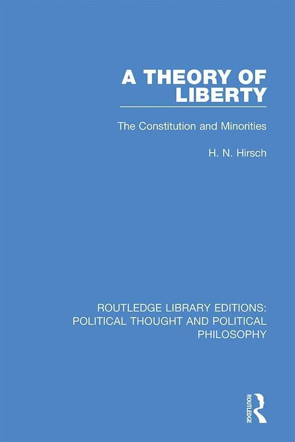H. N. Hirsch, USA) Hirsch, H. N. (Oberlin College, Ohio - Theory of Liberty, Inbunden
