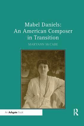 Maryann McCabe - Mabel Daniels: An American Composer in Transition, Häftad