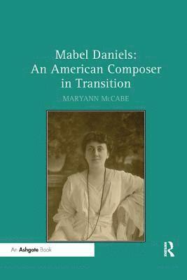 Mabel Daniels: An American Composer in Transition 1