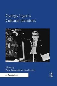 bokomslag Gyrgy Ligeti's Cultural Identities