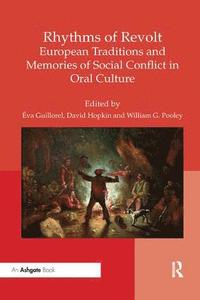 bokomslag Rhythms of Revolt: European Traditions and Memories of Social Conflict in Oral Culture