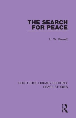 D. W. Bowett - Search for Peace, Inbunden