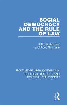 Otto Kirchheimer, Franz Neumann, Keith Tribe - Social Democracy and the Rule of Law, Inbunden