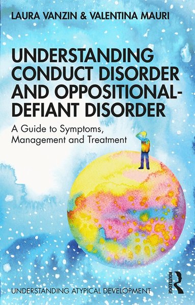 Laura Vanzin, Valentina Mauri - Understanding Conduct Disorder and Oppositional-Defiant Disorder, Häftad