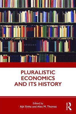 bokomslag Pluralistic Economics and Its History