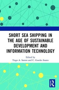 bokomslag Short Sea Shipping in the Age of Sustainable Development and Information Technology