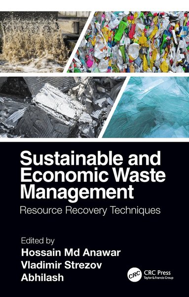 Hossain Md Anawar, Vladimir Strezov, Abhilash - Sustainable and Economic Waste Management, Inbunden