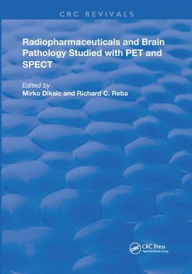 M. Diksic, Richard C. Reba, M. (McGill University) Diksic, Richard C. (George Washington University) Reba - Radiopharmaceuticals and Brain Pathophysiology Studied with Pet and Spect, Häftad