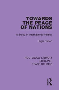 bokomslag Towards the Peace of Nations