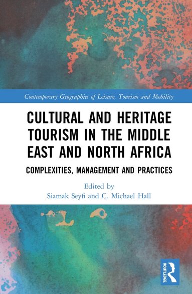 Siamak Seyfi, C. Michael Hall - Cultural and Heritage Tourism in the Middle East and North Africa, Inbunden