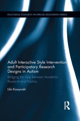 Lila Kossyvaki - Adult Interactive Style Intervention and Participatory Research Designs in Autism, Häftad