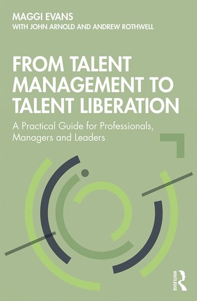 bokomslag From Talent Management to Talent Liberation