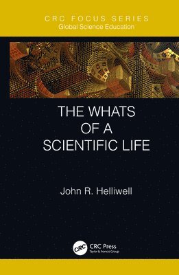 The Whats of a Scientific Life 1