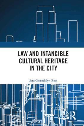 Sara Ross - Law and Intangible Cultural Heritage in the City, Inbunden