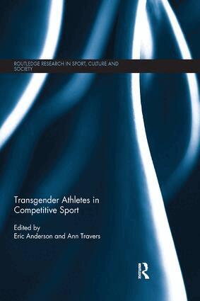 Eric Anderson, Ann Travers - Transgender Athletes in Competitive Sport, Häftad
