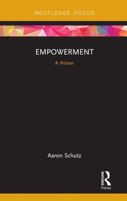 Aaron Schutz - Empowerment, Inbunden