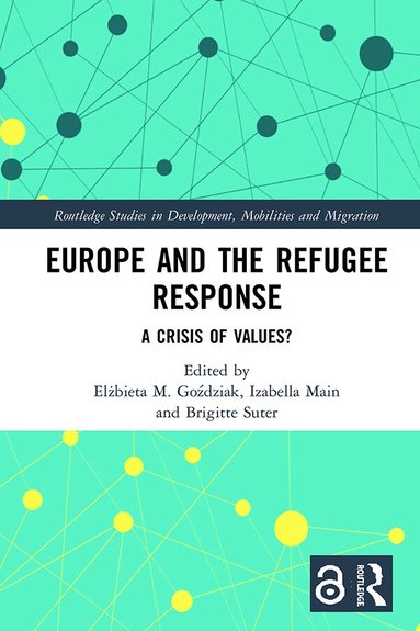 Elżbieta M. Goździak, Izabella Main, Brigitte Suter - Europe and the Refugee Response, Inbunden