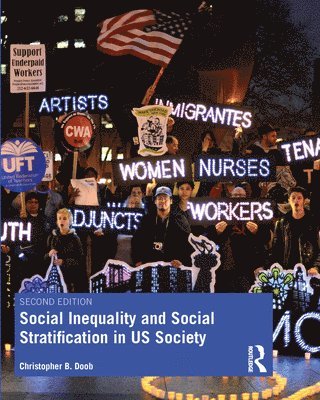 Christopher B. Doob, USA) Doob, Christopher B. (Southern Connecticut State University - Social Inequality and Social Stratification in US Society, Inbunden