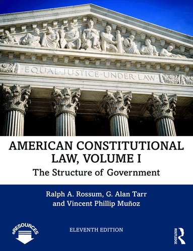 Ralph Rossum, G. Alan Tarr, Vincent Phillip Munoz - American Constitutional Law, Volume I, Häftad