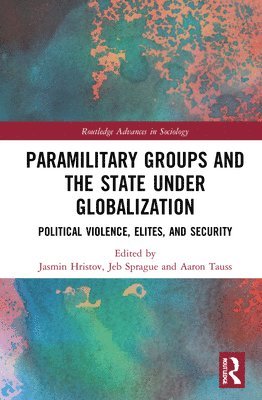 bokomslag Paramilitary Groups and the State under Globalization