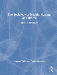 bokomslag The Sociology of Health, Healing, and Illness