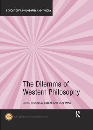 Michael A. Peters, Carl Mika - Dilemma of Western Philosophy, Häftad