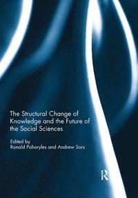 bokomslag The Structural Change of Knowledge and the Future of the Social Sciences