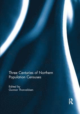 Three Centuries of Northern Population Censuses 1