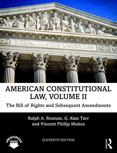 Ralph Rossum, G. Alan Tarr, Vincent Phillip Munoz - American Constitutional Law, Volume II, Häftad