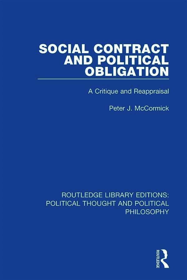 Peter J. McCormick - Social Contract and Political Obligation, Inbunden