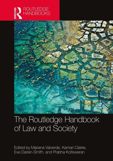 Mariana Valverde, Kamari M. Clarke, Eve Darian Smith, Prabha Kotiswaran - Routledge Handbook of Law and Society, Inbunden
