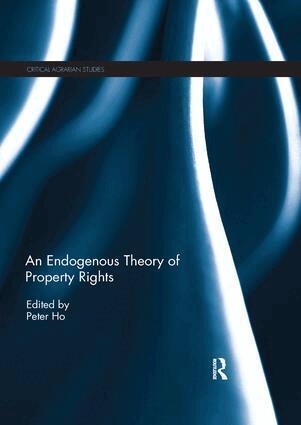 Peter Ho - Endogenous Theory of Property Rights, Häftad