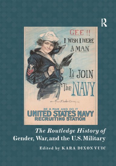 Kara Vuic - Routledge History of Gender, War, and the U.S. Military, Häftad