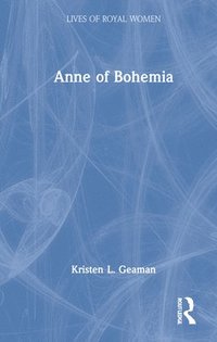 bokomslag Anne of Bohemia