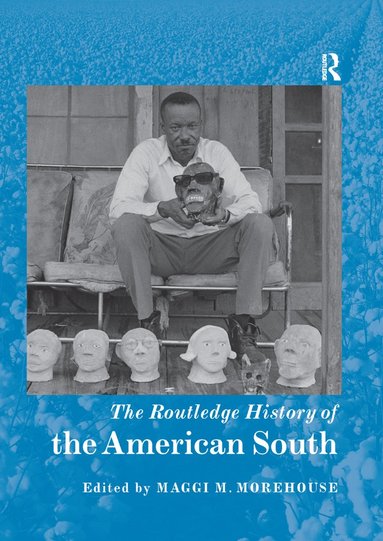bokomslag Routledge History of the American South