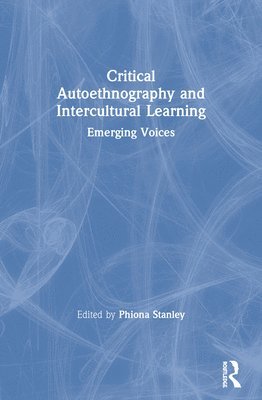 Critical Autoethnography and Intercultural Learning 1