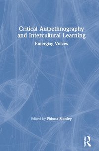 bokomslag Critical Autoethnography and Intercultural Learning