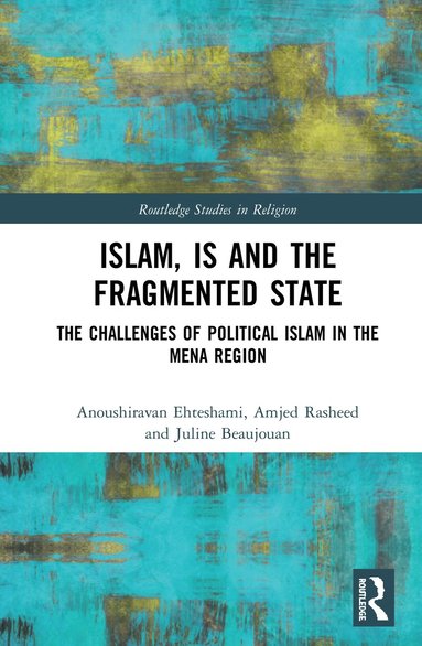 bokomslag Islam, IS and the Fragmented State