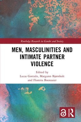 Men, Masculinities and Intimate Partner Violence 1