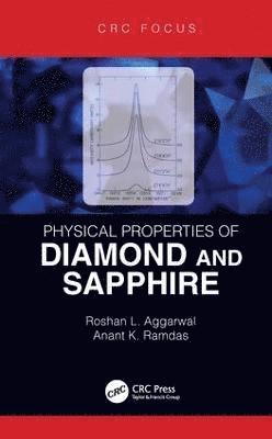 Roshan L. Aggarwal, Anant K. Ramdas - Physical Properties of Diamond and Sapphire, Inbunden