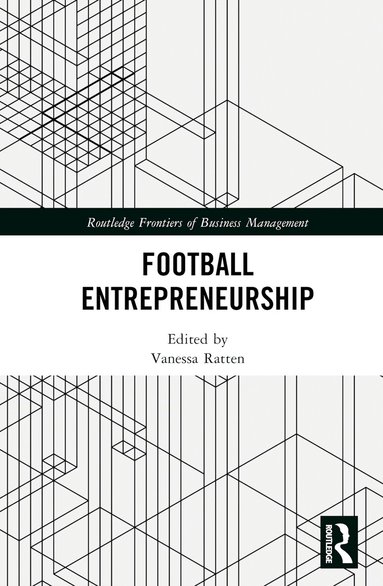 Vanessa Ratten - Football Entrepreneurship, Inbunden
