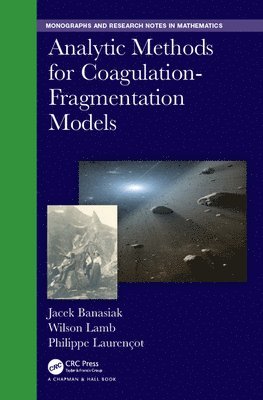 Analytic Methods for Coagulation-Fragmentation Models, Volume I & II 1