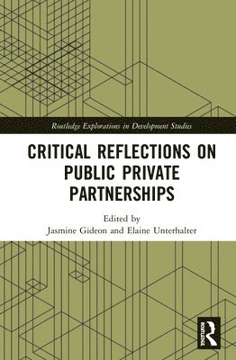 Jasmine Gideon, Elaine Unterhalter - Critical Reflections on Public Private Partnerships, Inbunden