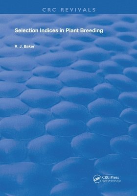 Selection Indices in Plant Breeding 1