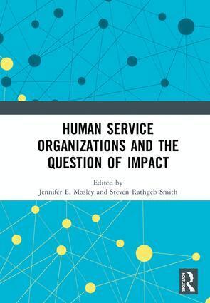 Jennifer E. Mosley, Steven Rathgeb Smith - Human Service Organizations and the Question of Impact, Inbunden