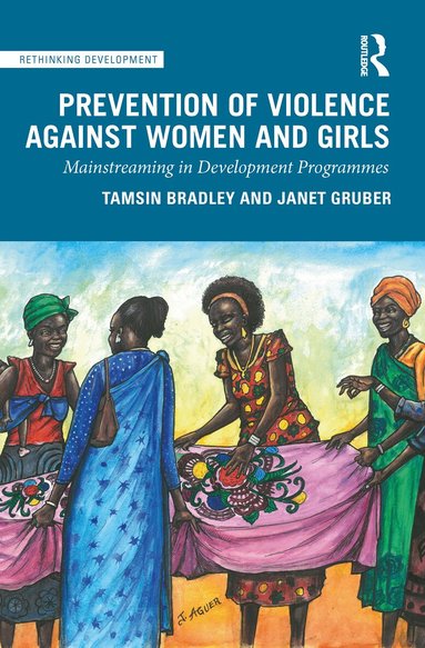 Tamsin Bradley, Janet Gruber - Prevention of Violence Against Women and Girls, Häftad