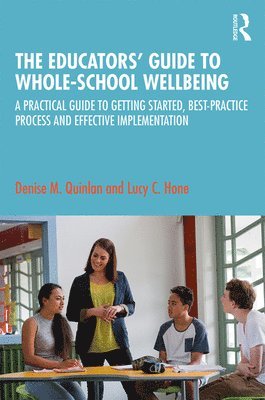bokomslag The Educators Guide to Whole-school Wellbeing