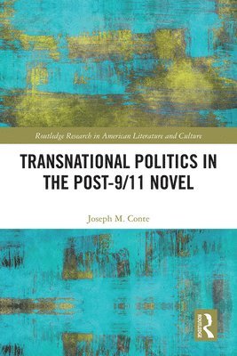 Transnational Politics in the Post-9/11 Novel 1