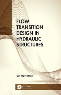 bokomslag Flow Transition Design in Hydraulic Structures